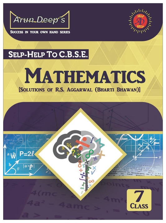 Arundeep's Self Help to CBSE Mathematics (RS Aggarwal) For Class 7 - Latest for 2025-26 Session