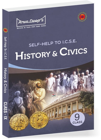 Arundeep's Self Help to ICSE History & Civics Class 9 - Latest for 2025-26 Session (Based on Latest ICSE Syllabus)