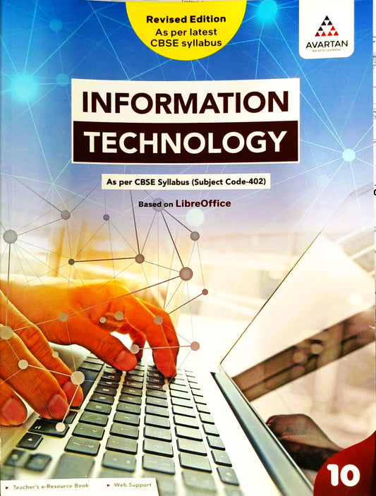 Avartan Information Technology for Class 10 - (Subject Code 402) - Based on LibreOffice _ Revised Edition (As per CBSE Syllabus)