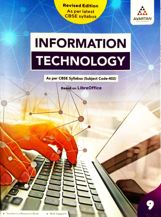 Avartan Information Technology for Class 9 - (Subject Code 402) - Based on LibreOffice _ Revised Edition (As per CBSE Syllabus)