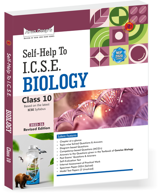 Arun Deep's Self Help to ICSE Biology For Class 10 - Latest for 2025-26 Session
