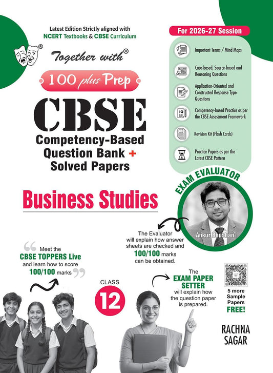 Together With 100 Plus Prep CBSE Competency - Based Question Bank + Solved Papers Business Studies for Class 12 - Latest Edition Strictly aligned with CBSE Syllabus & NCERT Textbooks