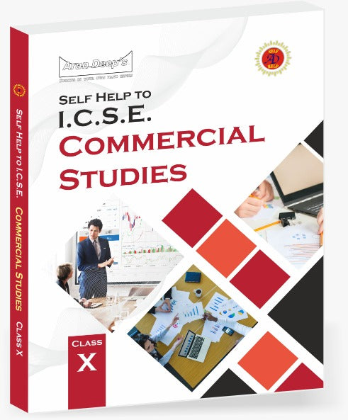 Arundeep's Self Help to ICSE Commercial Studies Class 10 - Latest for 2025-26 Session (Based on Latest ICSE Syllabus)
