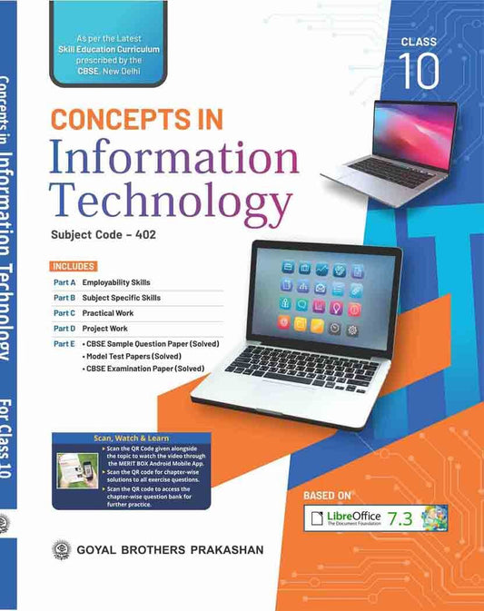 Goyal Concepts in Information Technology For Class 10 (Subject Code 402 - Based On Libre Office 7.3) - Latest for 2026 Examination. Paperback