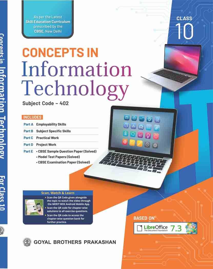 Goyal Concepts in Information Technology For Class 10 (Subject Code 402 - Based On Libre Office 7.3) - Latest for 2026 Examination. Paperback
