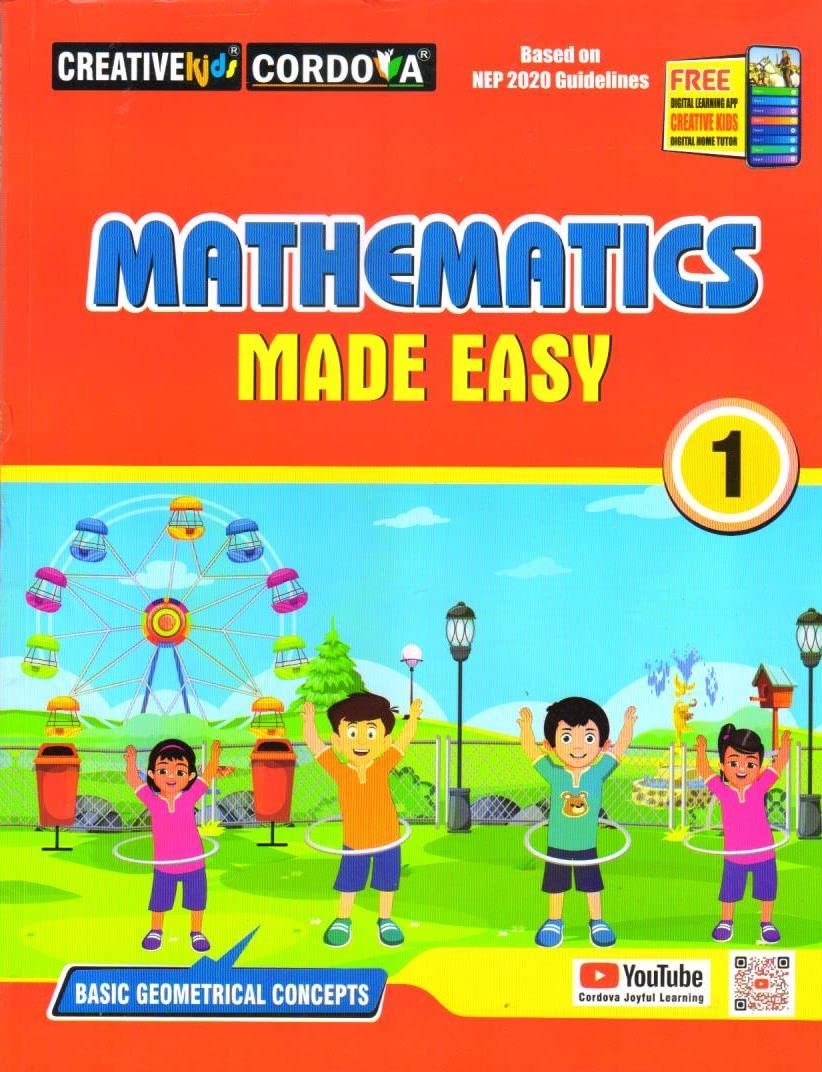 Creative Kids Mathematics Made Easy for Class 1 (Based on NEP 2020 Guidelines) - Latest for 2025-26 Session. Paperback