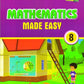 Creative Kids Mathematics Made Easy for Class 8 (Based on NEP 2020 Guidelines) - Latest for 2025-26 Session. Paperback