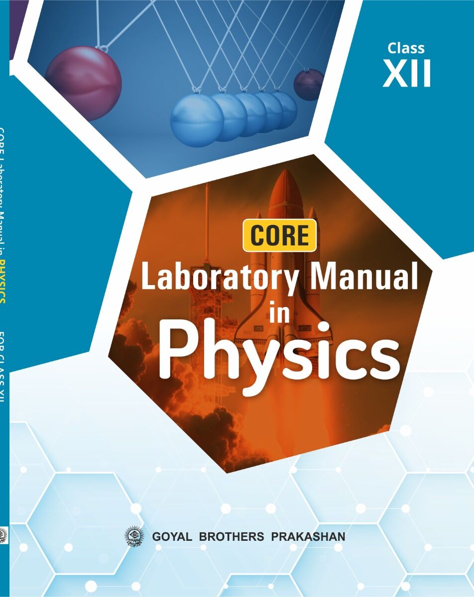 Goyal Core Laboratory Manual of Physics for Class 12 - Latest for 2026 Examination. Paperback