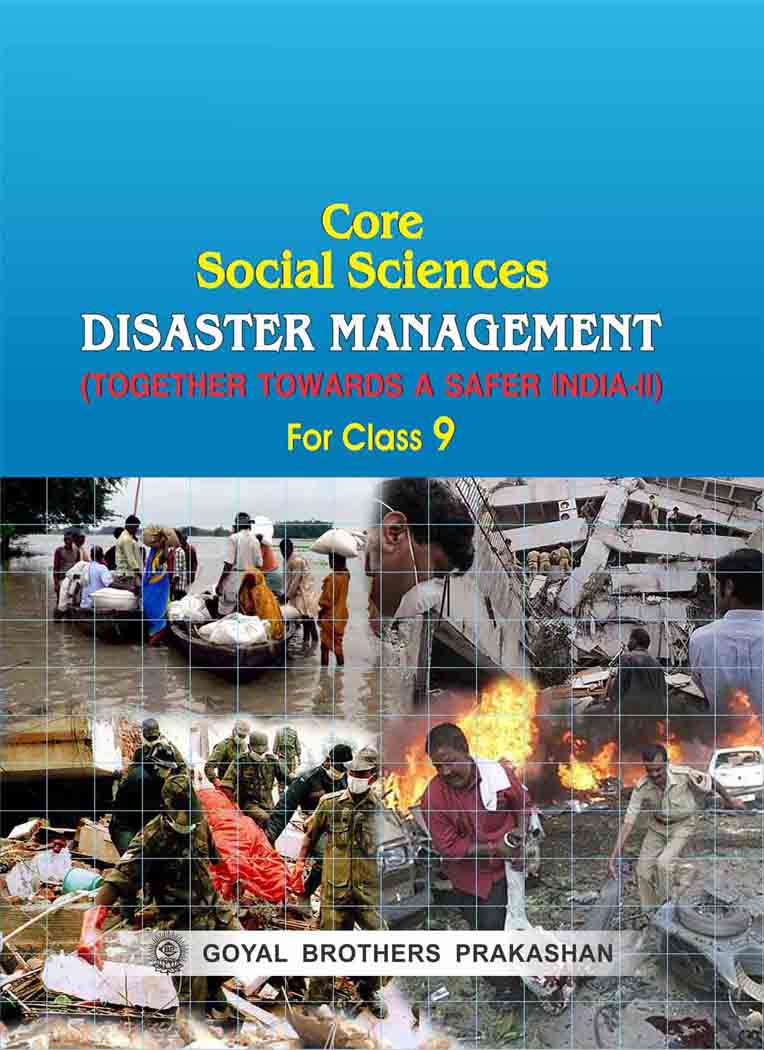 Goyal Core CBSE Textbook On Disaster Management For Class 9 _ Latest for 2026 Examination. Paperback