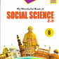 Creative Kids My Wonderful Book of Social Science 2.0 for Class 8 (Based on NEP 2020 Guidelines) - Latest for 2025-26 Session. Paperback