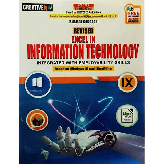 Creative Kids Revised Excel in Information Technology For Class 9 - Latest for 2025-26 Session. Paperback