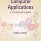 Dhanpat CBSE Computer Applications A Textbook For Class 9 By Sumita Arora - Latest for 2025 Session. Paperback