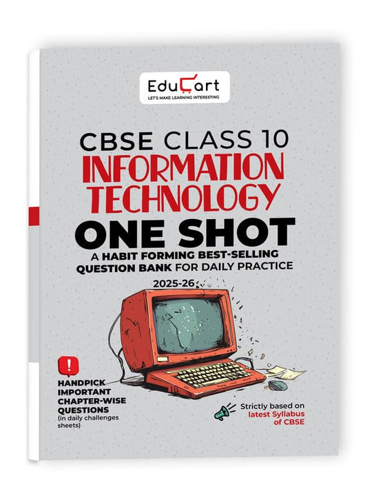Educart One Shot Question Bank Information Technology for Class 10. Latest for 2025-2026 Session. Best Prices!!