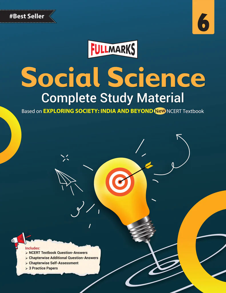 Full Marks CBSE Social Science (Complete Study Material) For Class 6 - Latest for 2025-26 Session