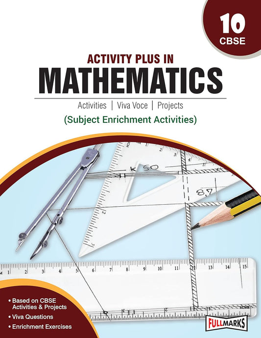 Full Marks CBSE Activity Plus in Mathematics For Class 10 - Latest For 2025-26 Session. Paperback