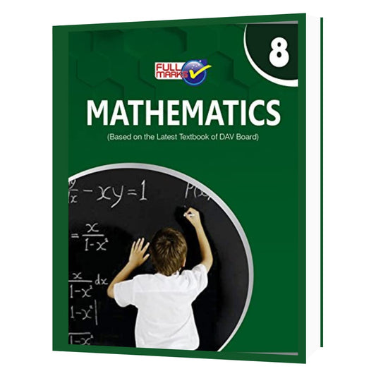 Full Marks DAV Math For Class 8 - Latest for 2024-25 Session. Paperback