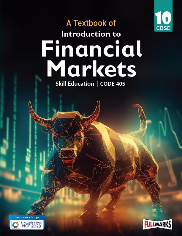 Full Marks - A Textbook of Introduction to Financial Markets for Class 10 _ Skill Education I Code 405 I Latest for 2026 Examination