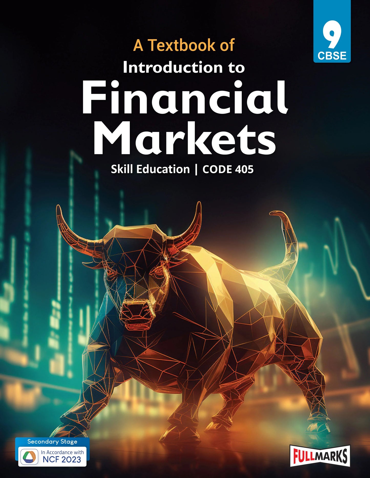 Full Marks - A Textbook of Introduction to Financial Markets for Class 9 _ Skill Education I Code 405 I Latest for 2026 Examination