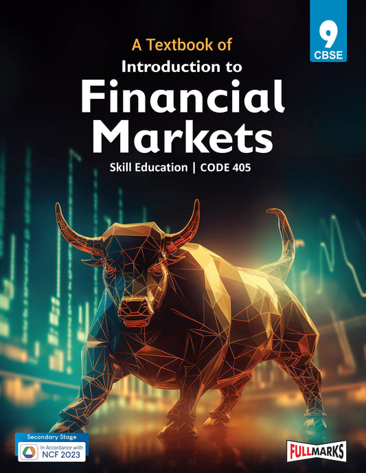 Full Marks - A Textbook of Introduction to Financial Markets for Class 9 _ Skill Education I Code 405 I Latest for 2026 Examination