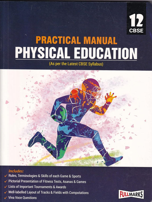 Full Marks Practical Manual Physical Education for Class 12 - As per the latest CBSE Syllabus _ Latest Edition