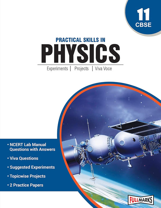 Full Marks CBSE Practical Skills in Physics For Class 11 - Latest for 2024-25 Session