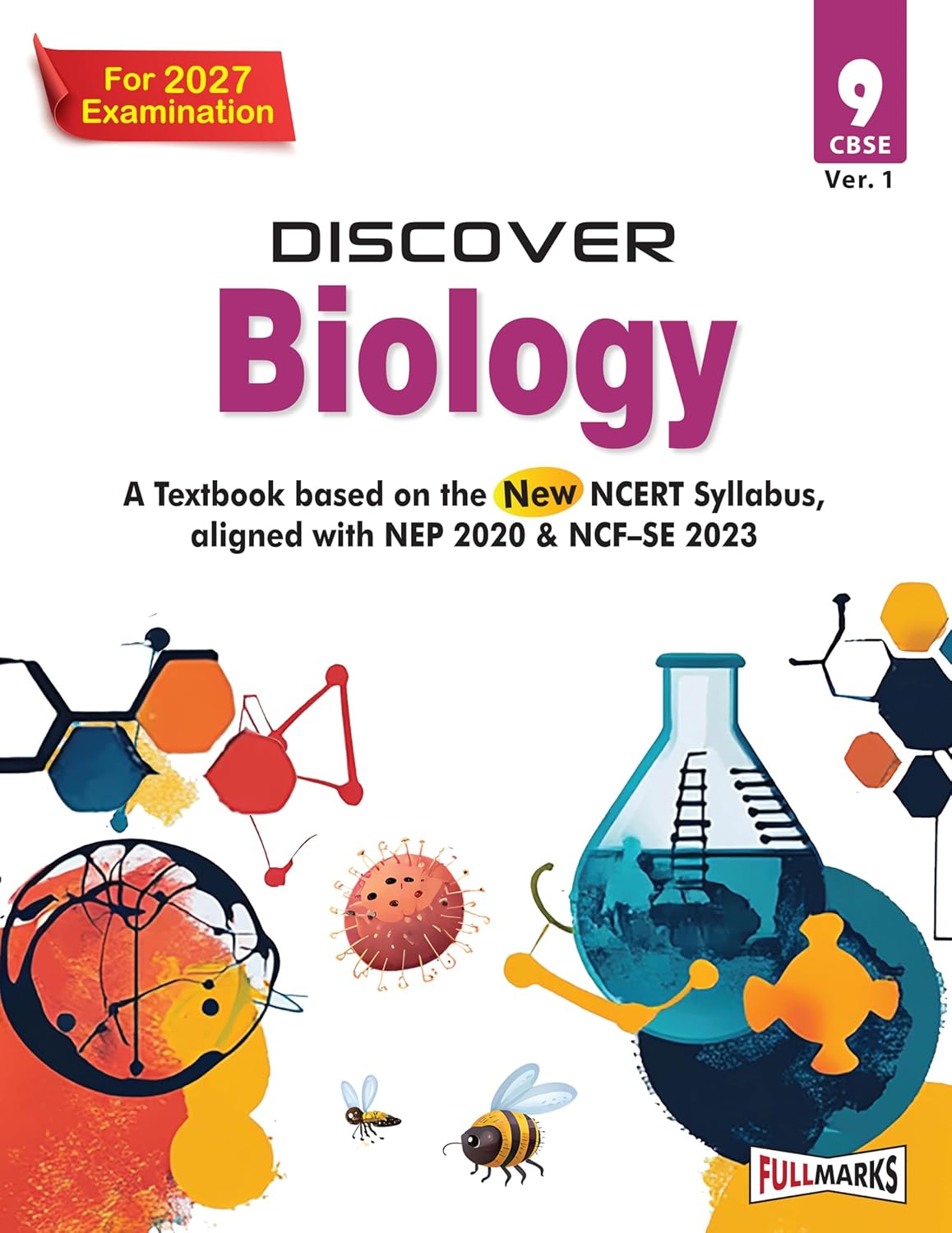 Full Marks Discover Physics, Chemistry and Biology Textbook for Class 9 (Ver.1) - Set of 3 Books - A Textbook based on the New NCERT Syllabus, aligned with NEP 2020 & NCF-SE 2023
