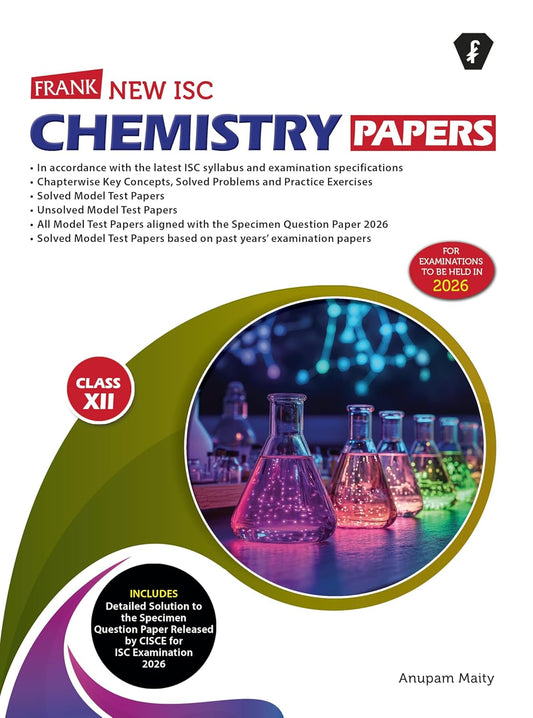 Frank New ISC Chemistry Papers for Class 12 - Latest for 2026 Examination. Paperback