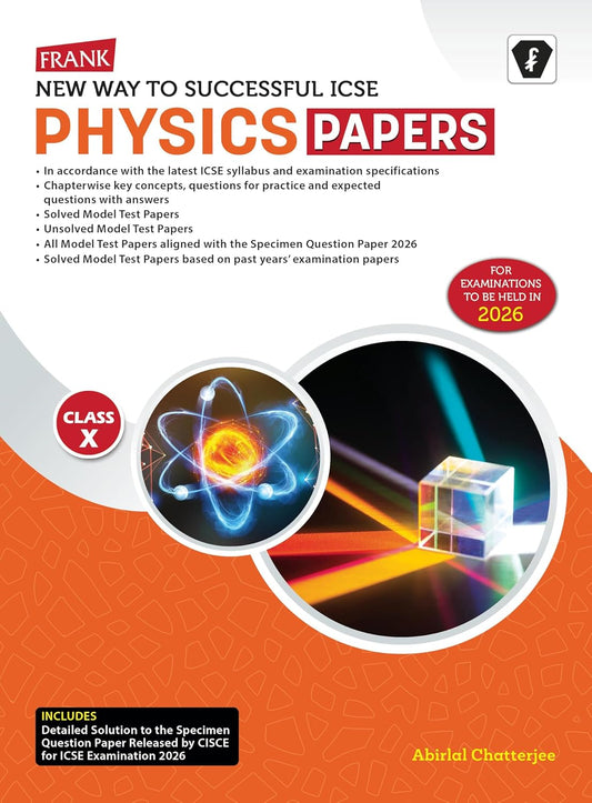 Frank New Way To Successful ICSE Physics Papers for Class 10 - Latest for 2026 Examination. Paperback