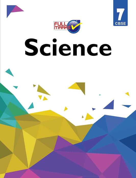 Full Marks Guide Science Class 7 CBSE Support Book. Latest for 2025 Examination.