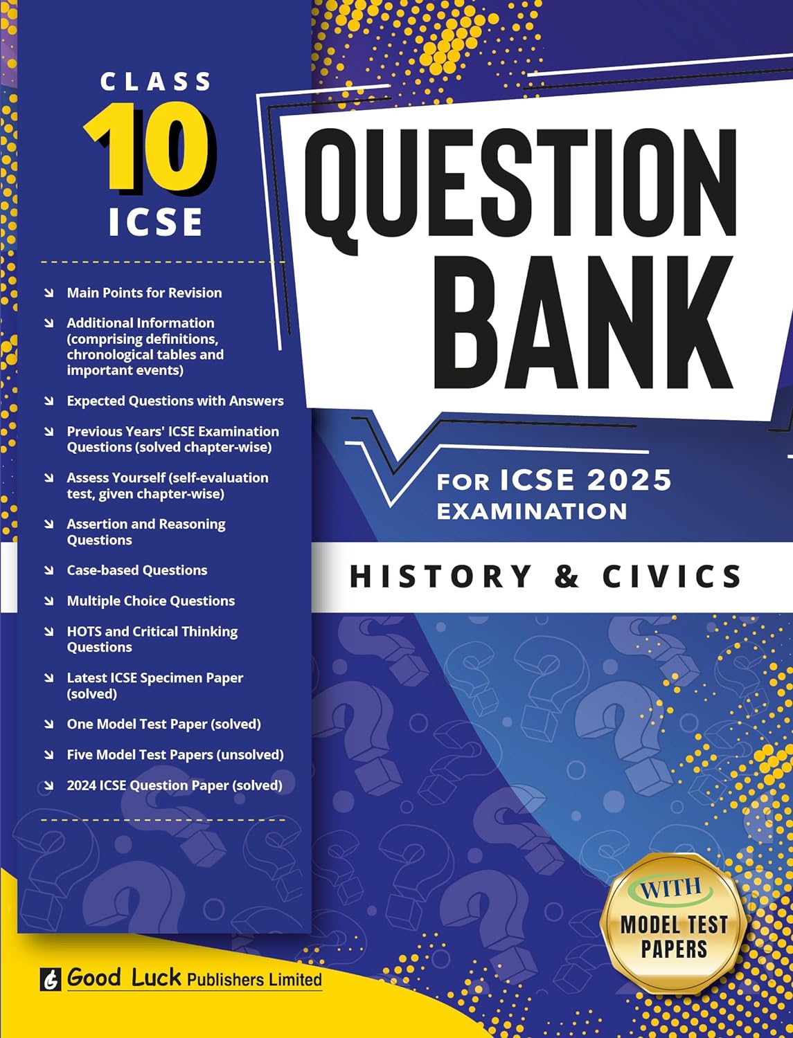 Good Luck ICSE Question Bank History & Civics Class 10 for Examination 2025 (Paperback)