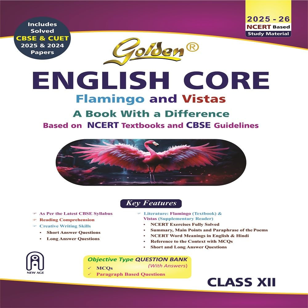 Golden English Core - Based on New NCERT Textbooks Flamingo and Vistas for Class 12 - Latest for 2025-26 Session