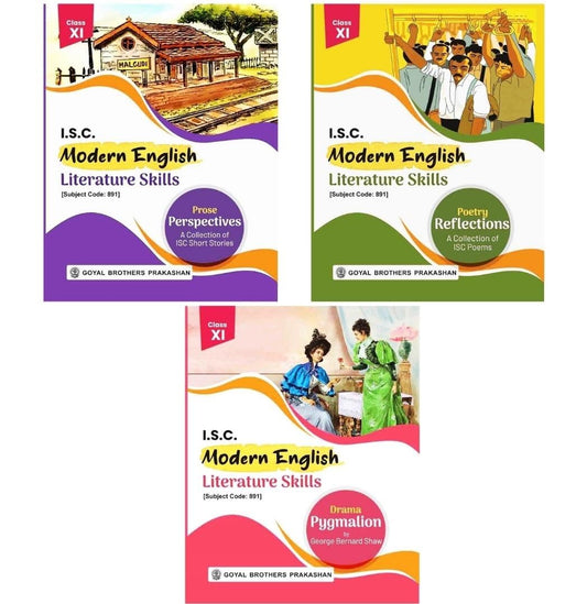 Goyal - I.S.C. Modern English Literature Skills (Poetry Reflections, Prose Perspectives & Drama Pygmalion) for Class 11 - Set of 3 Books - Latest for 2026 Examination