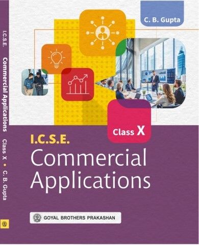 Goyal I.C.S.E Commercial Application For Class 10 - Latest for 2026 Examination