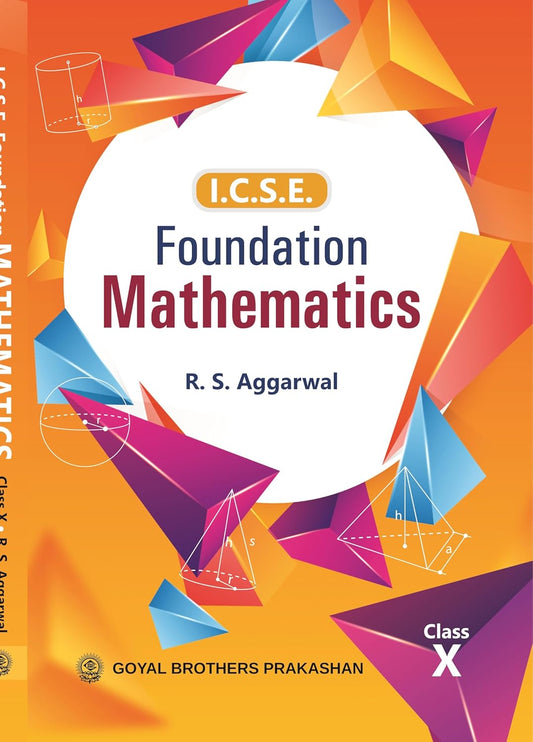 Goyal ICSE Foundation Math for Class 10 - Latest for 2025-26 Session