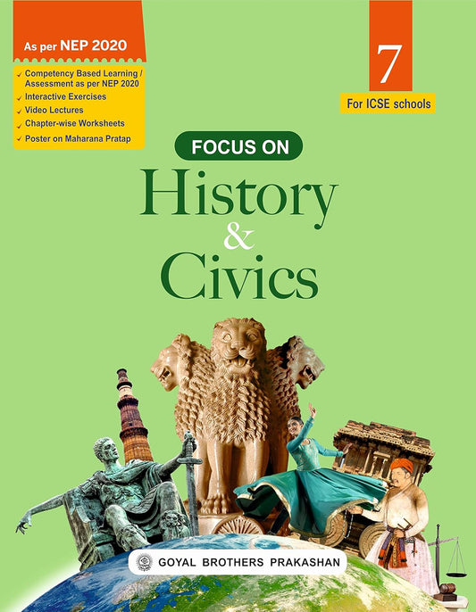 Goyal ICSE - Focus on History & Civics for Class 7 - As Per NEP 2020