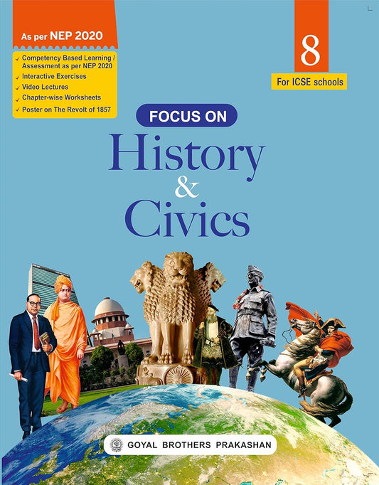 Goyal ICSE - Focus on History & Civics for Class 8 - As Per NEP 2020