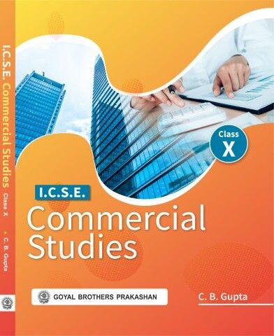 Goyal ICSE Commercial Studies for Class 10 - Latest for 2026 Examination
