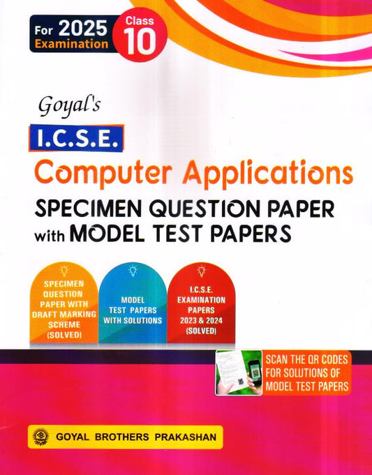 Goyal ICSE Question Bank Computer Applications Class 10 Along with Model Test Papers for 2025 Examinations - Paperback