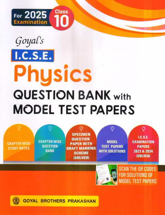 Goyal ICSE Question Bank Physics Class 10 Along with Model Test Papers for 2025 Examinations - Paperback