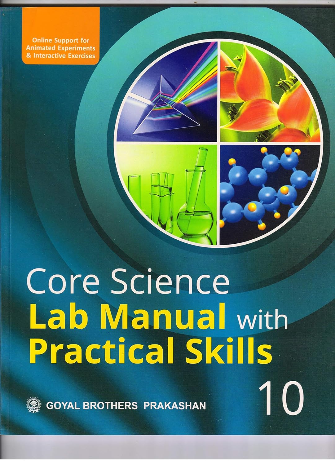 Goyal Core Science Lab Manual with Practical Skills for Class 10 - Latest for 2025 Examination. Paperback