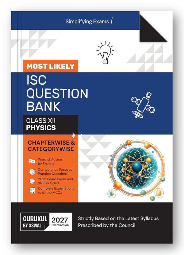 Gurukul by Oswal ISC Physics Most Likely Question Bank Class 12- Lates ...