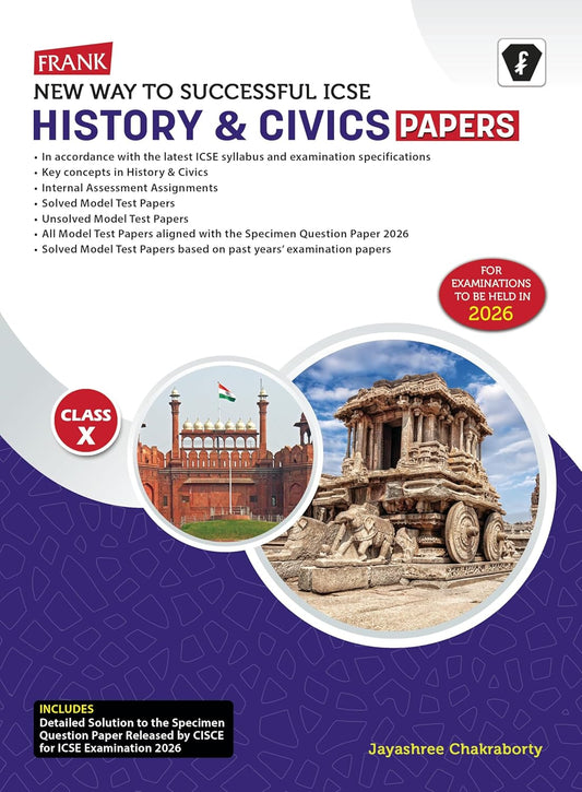 Frank New Way To Successful ICSE History & Civics Papers for Class 10 - Latest for 2026 Examination. Paperback