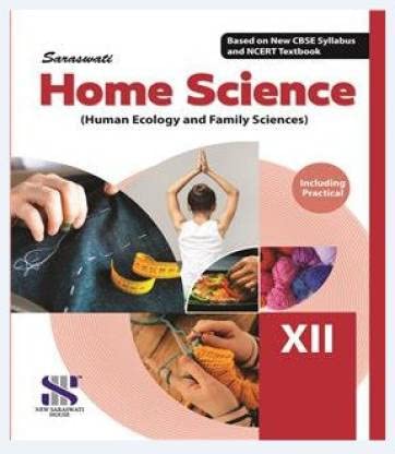 Saraswati Home Science (Human Ecology and Family Sciences) for Class 12 - (including Practical) Latest for 2025 Session. Paperback