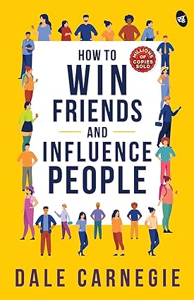 How to Win Friends and Influence People By Dale Carnegie - Original Edition - Premium Paperback