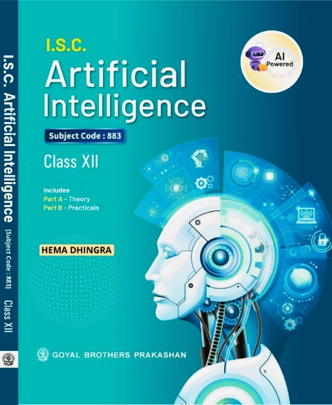 Goyal I.S.C. Artificial Intelligence for Class 12 - Latest for 2026 Examination