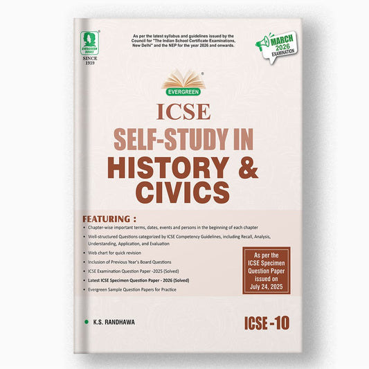 Evergreen ICSE Self Study in HISTORY AND CIVICS For Class 10 - Latest for 2026 Examination