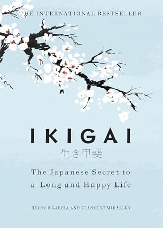 IKIGAI : The Japanese Secret To A Long And Happy Life - Paperback