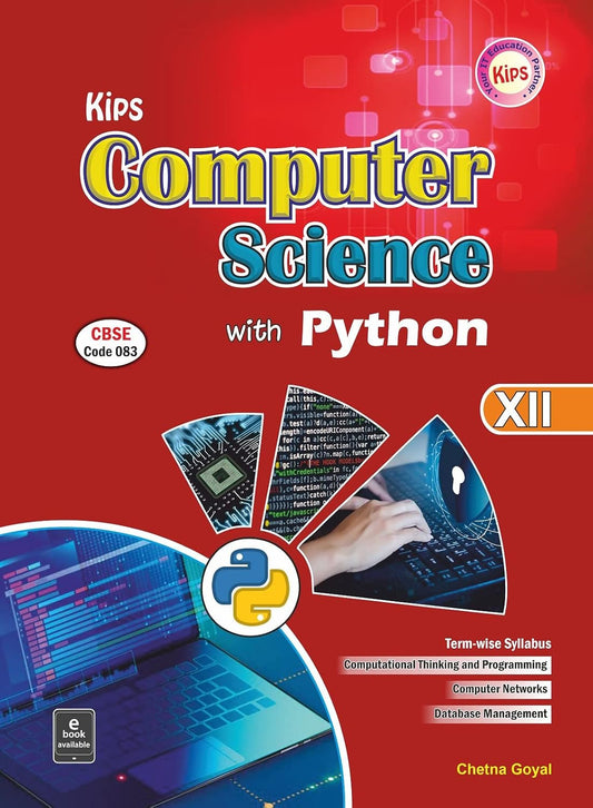 KIPS Computer Science with Python for Class 12 (CBSE Code 083) - Latest for 2025-26 Examination