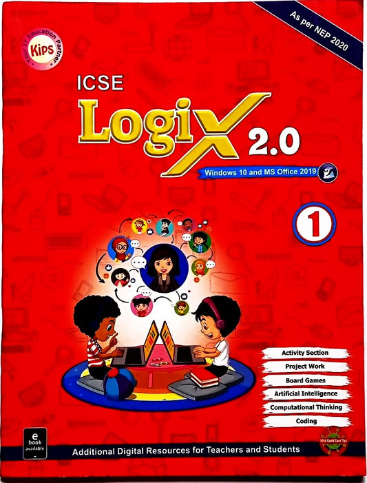 KIPS ICSE Logix 2.0 Computer for Class 1 (Windows 10 and MS Office 2019) - As Per NEP 2020. Paperback