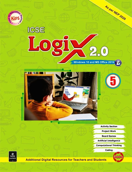 KIPS ICSE Logix 2.0 Computer for Class 5 (Windows 10 and MS Office 2019) - As Per NEP 2020. Paperback